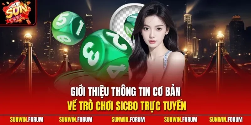 Giới thiệu thông tin cơ bản về trò chơi Sicbo trực tuyến